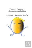 Trumpty Dumpty 2 - Impeachment Edition