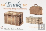 Trunks, Traveling Bags, And Satchels