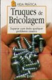 Truques de Bricolagem - Superar Com Êxito Qualquer Problema Caseiro