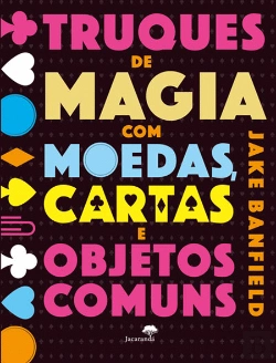 Bertrand.pt - Truques de Magia com Moedas, Cartas e Objetos Comuns