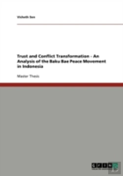 Bertrand.pt - Trust And Conflict Transformation - An Analysis Of The Baku Bae Peace Movement In Indonesia