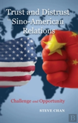 Bertrand.pt - Trust And Distrust In Sino-American Relations: Challenge And Opportunity