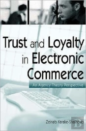 Trust And Loyalty In Electronic Commerce