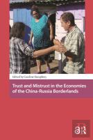 Trust And Mistrust In The Economies Of The China-Russia Borderlands