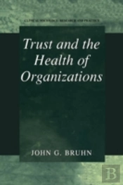 Trust And The Health Of Organizations