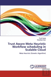 Trust Aware Meta Heuristic Workflow Sche