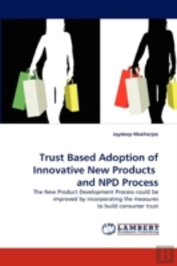 Bertrand.pt - Trust Based Adoption Of Innovative New Products And Npd Process