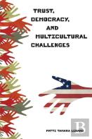 Trust, Democracy, And Multicultural Challenges