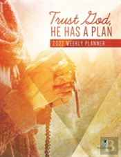 Trust God, He Has A Plan