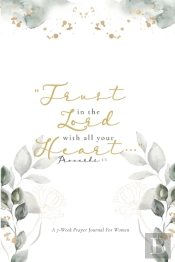 Trust In The Lord: A 7-Week Prayer Journ