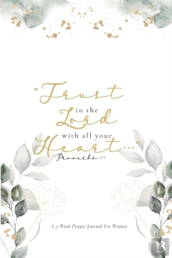 Bertrand.pt - Trust In The Lord: A 7-Week Prayer Journ