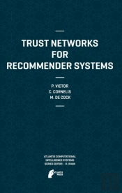 Trust Networks For Recommender Systems
