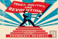 Trust, Politics And Revolution