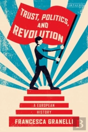 Trust, Politics And Revolution
