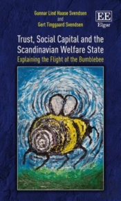 Trust, Social Capital And The Scandinavian Welfa - Explaining The Flight Of The Bumblebee