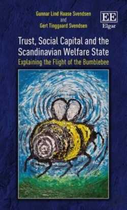 Bertrand.pt - Trust, Social Capital And The Scandinavian Welfa - Explaining The Flight Of The Bumblebee