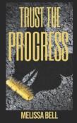 Trust The Progress