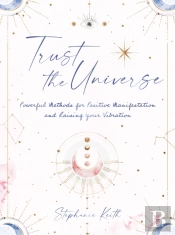 Trust The Universe