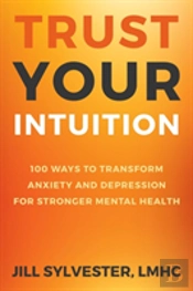 Trust Your Intuition