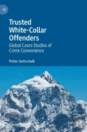 Trusted White-Collar Offenders