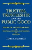 Trustees, Trusteeship And The Public Good