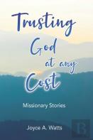 Trusting God At Any Cost