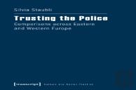 Trusting The Police Â€“ Comparisons Across Eastern And Western Europe
