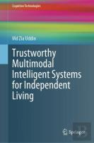Trustworthy Multimodal Intelligent Systems For Independent Living