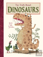 Truth About Dinosaurs