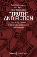 Truth And Fiction Â€“ Conspiracy Theories In Eastern European Culture And Literature