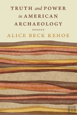 Bertrand.pt - Truth And Power In American Archaeology