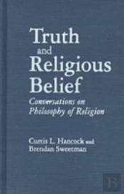 Truth And Religious Belief: Conversations On Philosophy Of Religion