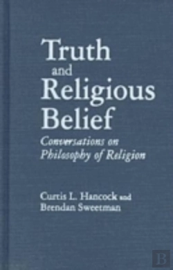 Bertrand.pt - Truth And Religious Belief: Conversations On Philosophy Of Religion