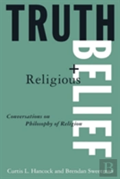 Truth And Religious Belief: Conversations On Philosophy Of Religion