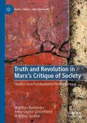 Truth And Revolution In Marx'S Critique Of Society