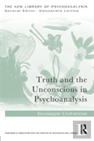 Truth And The Unconscious In Psychoanalysis