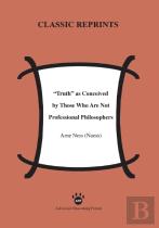 Truth As Conceived By Those Who Are Not Professional Philosophers