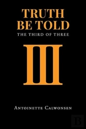 Truth Be Told: The Third Of Three