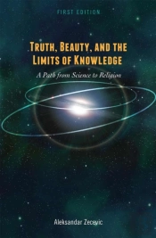 Truth, Beauty, And The Limits Of Knowledge