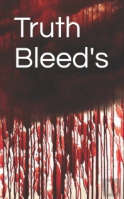 Truth Bleed'S