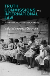 Truth Commissions And International Law