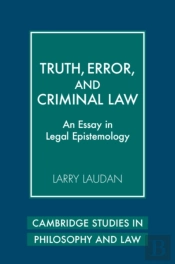 Truth, Error, And Criminal Law