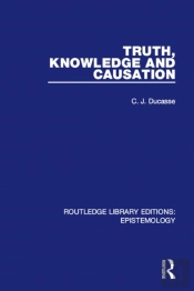 Truth, Knowledge And Causation