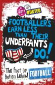 Truth Or Busted: The Fact Or Fiction Behind Football