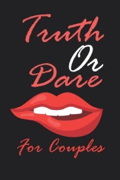 Truth Or Dare For Couples