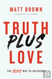 Truth Plus Love