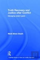 Truth Recovery And Justice After Conflict