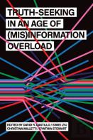 Truth-Seeking In An Age Of (Mis)Information Overload
