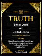 Truth: Selected Quotes And Words Of Wisdom