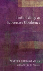 Truth-Telling As Subversive Obedience